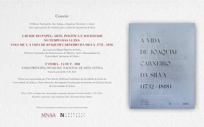 “A Idade do Papel: Arte, Política e Sociedade no tempo das Luzes. Volume 1: A vida de Joaquim Carneiro da Silva (1732-1818)”