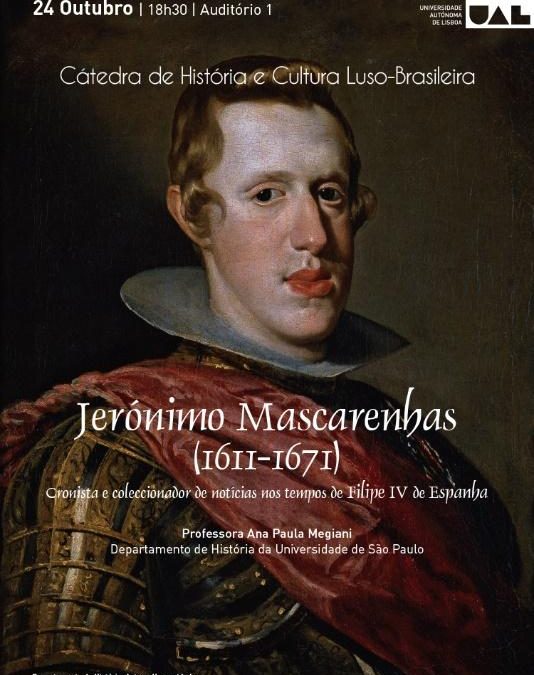 Jerónimo Mascarenhas (1611-1671): cronista e coleccionador de notícias nos tempos de Filipe IV de Espanha